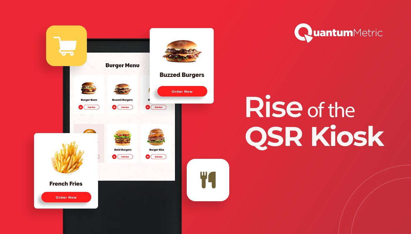 The rise of the QSR kiosk in the United States.