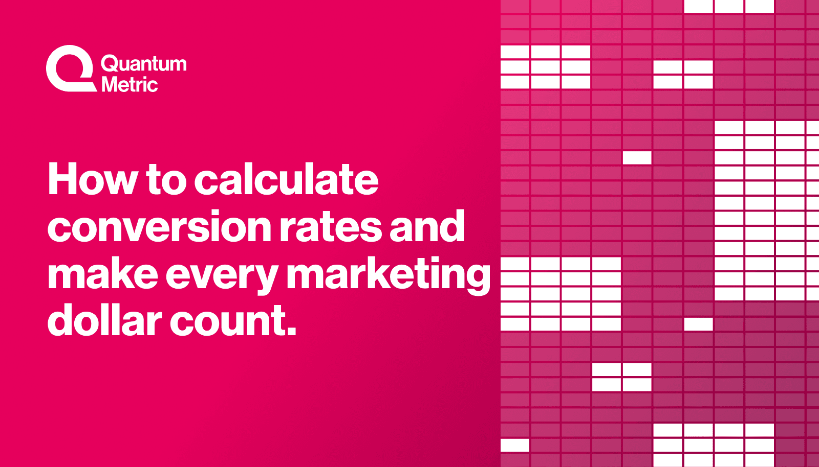 How to calculate conversion rates and make every marketing dollar count.